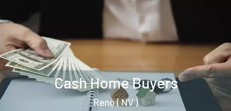  Cash Home Buyers Reno ( NV )