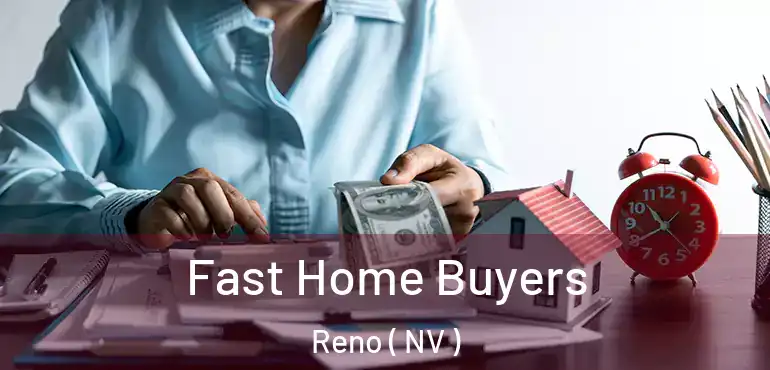  Fast Home Buyers Reno ( NV )