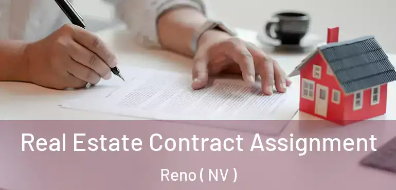  Real Estate Contract Assignment Reno ( NV )