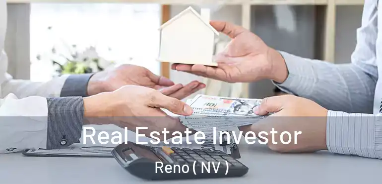  Real Estate Investor Reno ( NV )