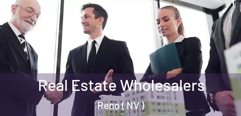  Real Estate Wholesalers Reno ( NV )
