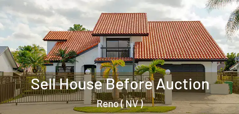  Sell House Before Auction Reno ( NV )