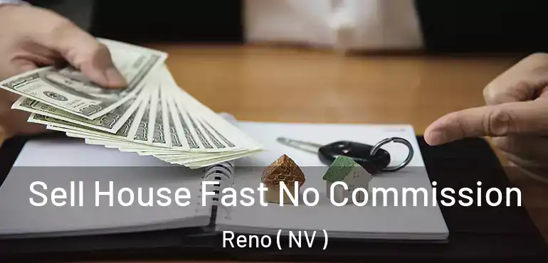  Sell House Fast No Commission Reno ( NV )