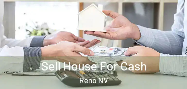  Sell House For Cash Reno NV