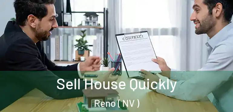  Sell House Quickly Reno ( NV )